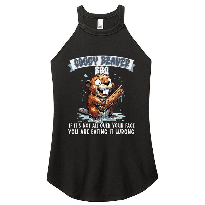 Soggy Beaver Bbq If ItS Not All Over Your Face Women's Perfect Tri Rocker Tank