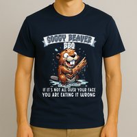 Soggy Beaver Bbq If ItS Not All Over Your Face T-Shirt