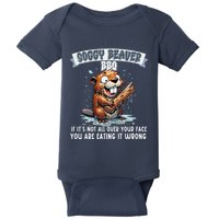 Soggy Beaver Bbq If ItS Not All Over Your Face Baby Bodysuit