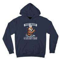 Soggy Beaver Bbq If ItS Not All Over Your Face Tall Hoodie