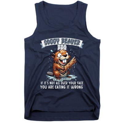 Soggy Beaver Bbq If ItS Not All Over Your Face Tank Top