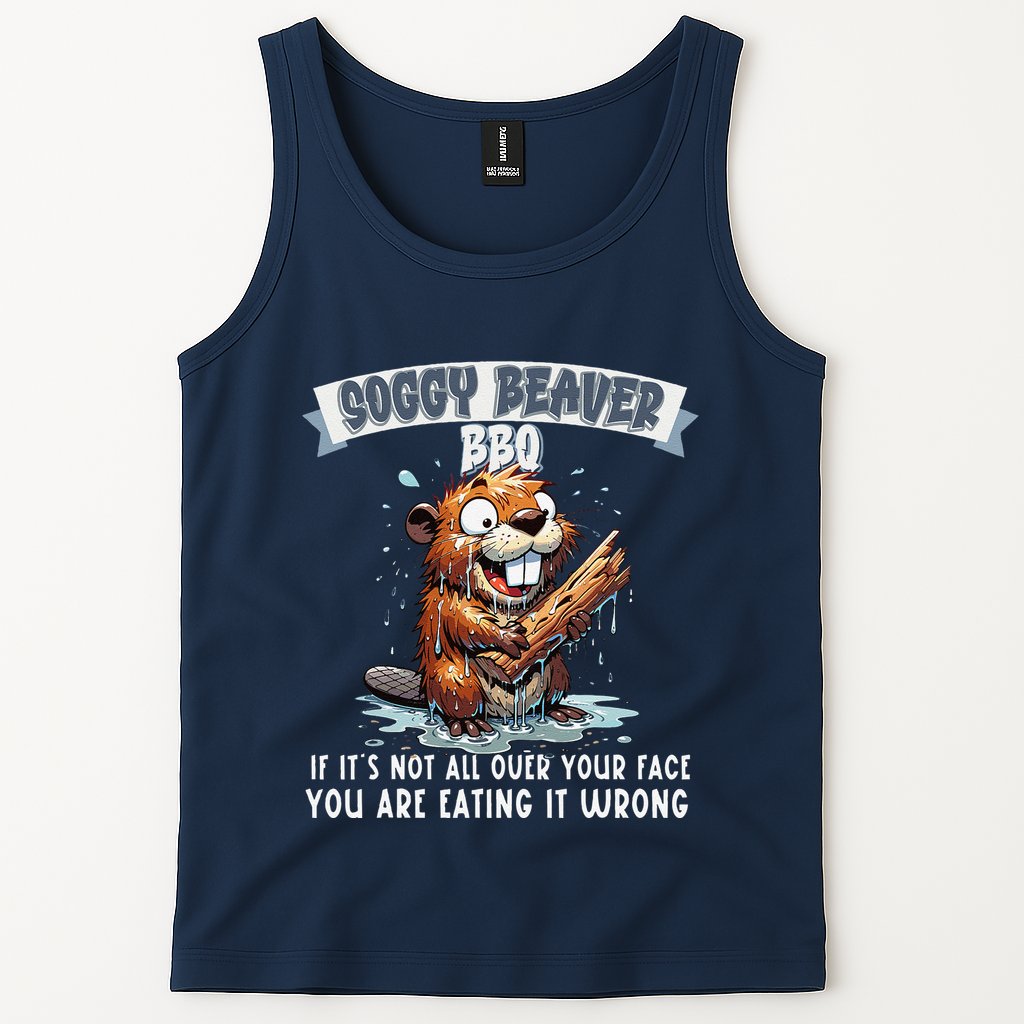 Soggy Beaver Bbq If ItS Not All Over Your Face Tank Top