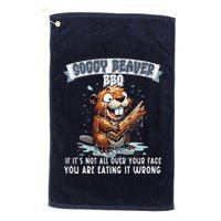 Soggy Beaver Bbq If ItS Not All Over Your Face Golf Towel
