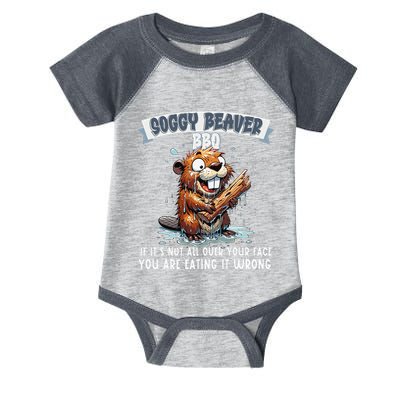 Soggy Beaver Bbq If ItS Not All Over Your Face Infant Baby Jersey Bodysuit