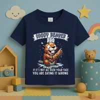 Soggy Beaver Bbq If ItS Not All Over Your Face Toddler T-Shirt