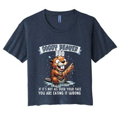 Soggy Beaver Bbq If ItS Not All Over Your Face Crop Top