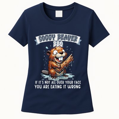 Soggy Beaver Bbq If ItS Not All Over Your Face Womens T-Shirt
