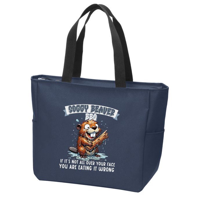 Soggy Beaver Bbq If ItS Not All Over Your Face Zip Tote Bag