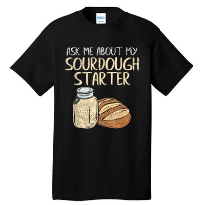 Sourdough Bread Baker Tall T-Shirt