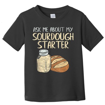 Sourdough Bread Baker Toddler T-Shirt