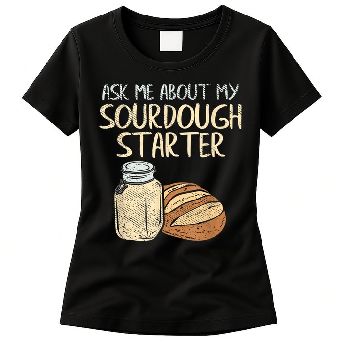 Sourdough Bread Baker Womens T-Shirt