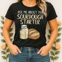 Sourdough Bread Baker Womens T-Shirt