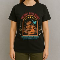 Suspect Buys Books To Add Them To A Tbr List And Never Read T-Shirt