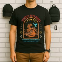 Suspect Buys Books To Add Them To A Tbr List And Never Read T-Shirt