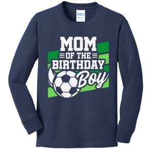 Soccer Birthday Birthday Mom Soccer Birthday Kids Long Sleeve Shirt