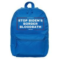 Stop BidenS Border Bloodbath 16 in Basic Backpack