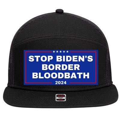 Stop BidenS Border Bloodbath 7 Panel Mesh Trucker Snapback Hat