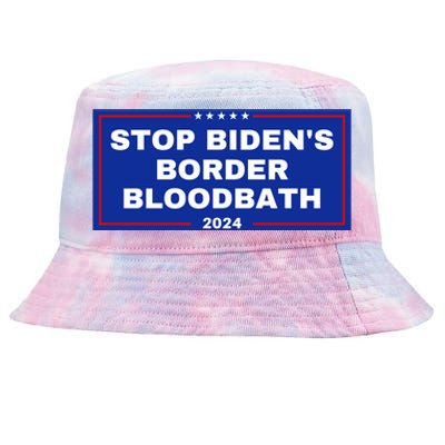 Stop BidenS Border Bloodbath Tie-Dyed Bucket Hat