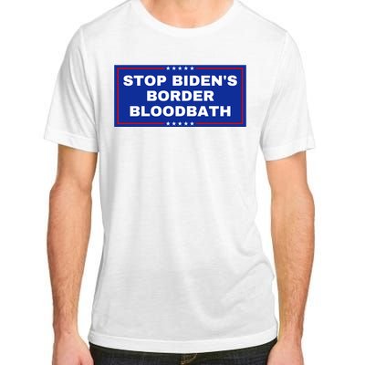 Stop BidenS Border Bloodbath Adult ChromaSoft Performance T-Shirt