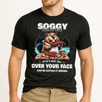 Soggy Beaver Bbq If ItS Not All Over Your Face Beaver Performance Shirt