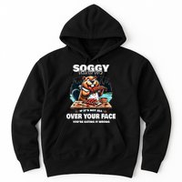 Soggy Beaver Bbq If ItS Not All Over Your Face Beaver Hoodie