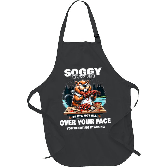 Soggy Beaver Bbq If ItS Not All Over Your Face Beaver Apron