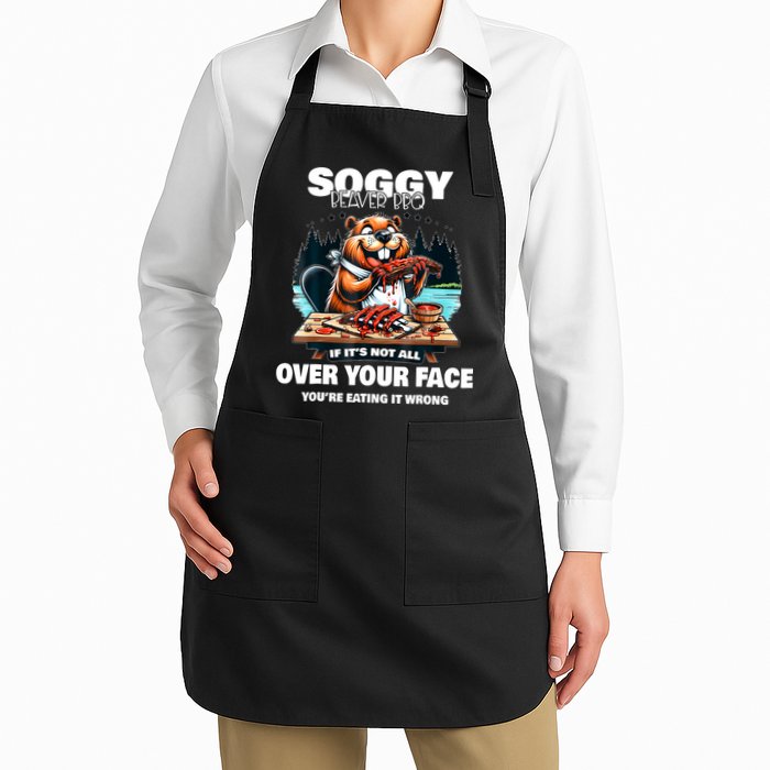 Soggy Beaver Bbq If ItS Not All Over Your Face Beaver Apron