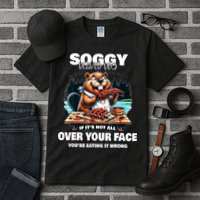 Soggy Beaver Bbq If ItS Not All Over Your Face Beaver Tall T-Shirt