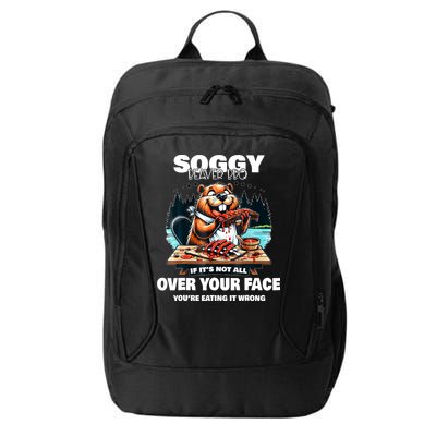 Soggy Beaver Bbq If ItS Not All Over Your Face Beaver City Backpack