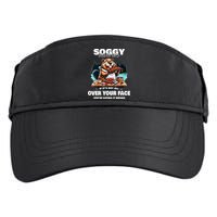Soggy Beaver Bbq If ItS Not All Over Your Face Beaver Adult Drive Performance Visor