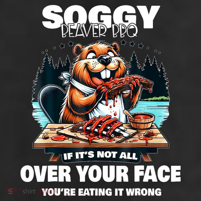 Soggy Beaver Bbq If ItS Not All Over Your Face Beaver 11oz C Handle Ceramic Mug