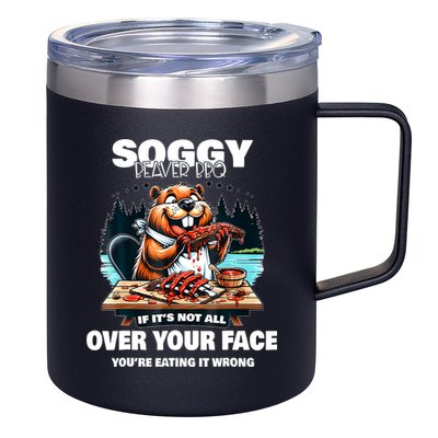 Soggy Beaver Bbq If ItS Not All Over Your Face Beaver 12oz Stainless Steel Coffee Mug