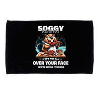 Soggy Beaver Bbq If ItS Not All Over Your Face Beaver Microfiber Hand Towel