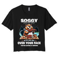 Soggy Beaver Bbq If ItS Not All Over Your Face Beaver Crop Top