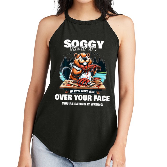 Soggy Beaver Bbq If ItS Not All Over Your Face Beaver Women's Perfect Tri Rocker Tank