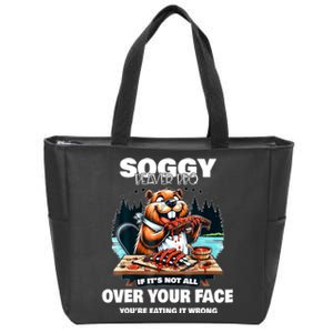 Soggy Beaver Bbq If ItS Not All Over Your Face Beaver Zip Tote Bag