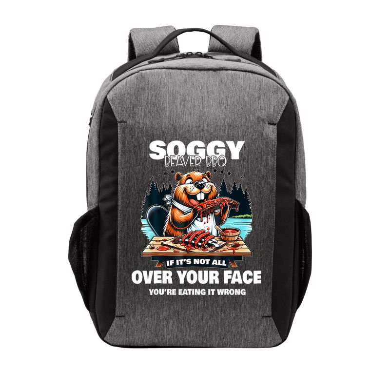 Soggy Beaver Bbq If ItS Not All Over Your Face Beaver Vector Backpack