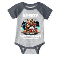 Soggy Beaver Bbq If ItS Not All Over Your Face Beaver Infant Baby Jersey Bodysuit