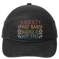 Stop Book Banning Protect Libraries Ban Books Not Bigots 7-Panel Snapback Hat