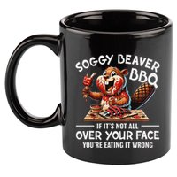 Soggy Beaver Bbq If ItS Not All Over Your Face Beaver 11oz C Handle Ceramic Mug