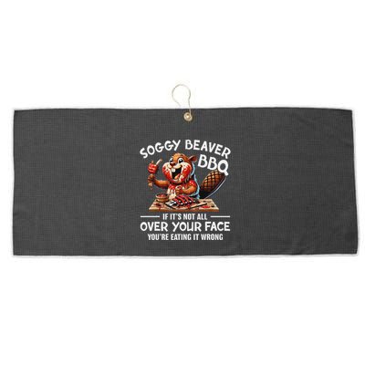 Soggy Beaver Bbq If ItS Not All Over Your Face Beaver Large Microfiber Waffle Golf Towel