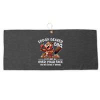 Soggy Beaver Bbq If ItS Not All Over Your Face Beaver Large Microfiber Waffle Golf Towel