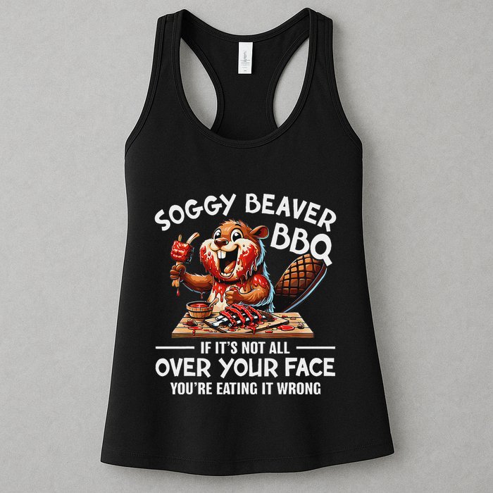 Soggy Beaver Bbq If ItS Not All Over Your Face Beaver Womens Tank Top