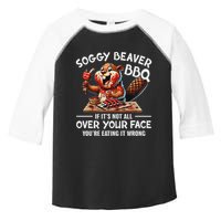 Soggy Beaver Bbq If ItS Not All Over Your Face Beaver Toddler Fine Jersey T-Shirt