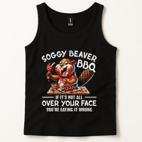Soggy Beaver Bbq If ItS Not All Over Your Face Beaver Tank Top