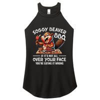 Soggy Beaver Bbq If ItS Not All Over Your Face Beaver Women's Perfect Tri Rocker Tank