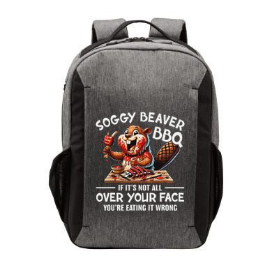 Soggy Beaver Bbq If ItS Not All Over Your Face Beaver Vector Backpack