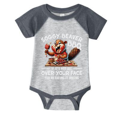 Soggy Beaver Bbq If ItS Not All Over Your Face Beaver Infant Baby Jersey Bodysuit