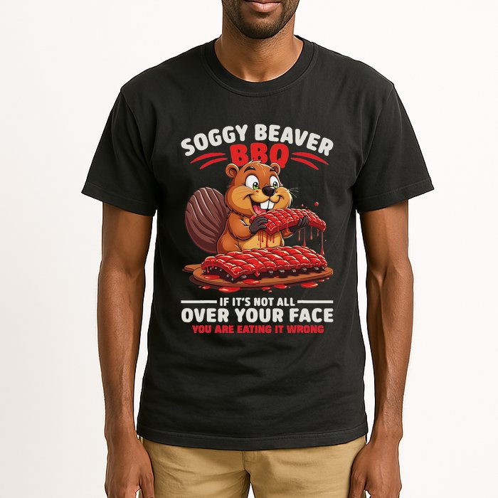 Soggy Beaver Bbq If ItS Not All Over Your Face Funny Tall T-Shirt