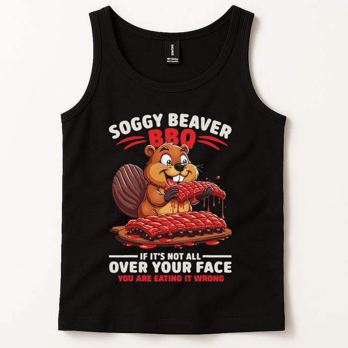 Soggy Beaver Bbq If ItS Not All Over Your Face Funny Tank Top